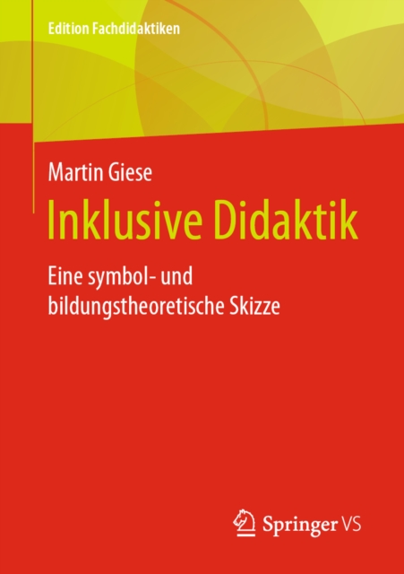 Inklusive Didaktik : Eine symbol- und bildungstheoretische Skizze, EPUB eBook