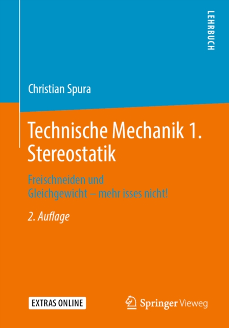 Technische Mechanik 1. Stereostatik : Freischneiden und Gleichgewicht - mehr isses nicht!, PDF eBook
