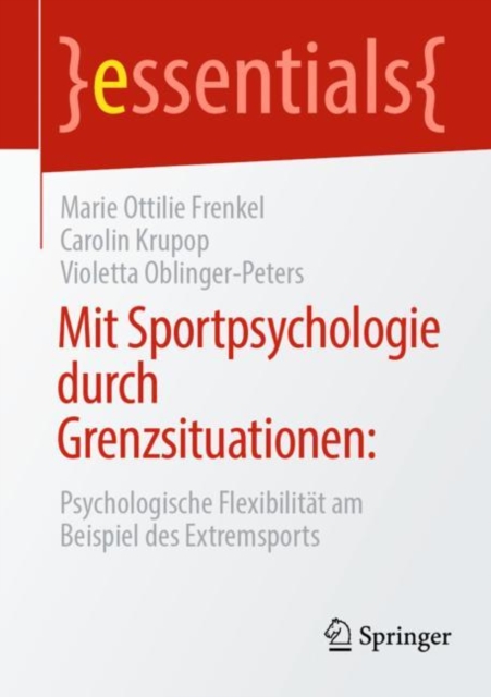 Mit Sportpsychologie durch Grenzsituationen: : Psychologische Flexibilitat am Beispiel des Extremsports, EPUB eBook