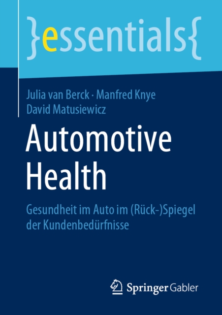 Automotive Health : Gesundheit im Auto im (Ruck-)Spiegel der Kundenbedurfnisse, EPUB eBook