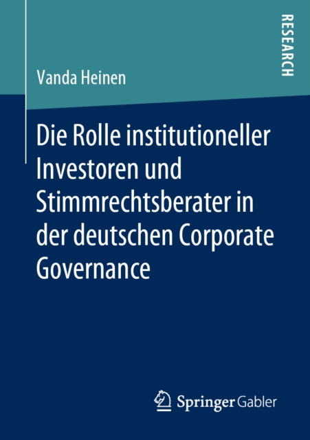 Die Rolle institutioneller Investoren und Stimmrechtsberater in der deutschen Corporate Governance, PDF eBook