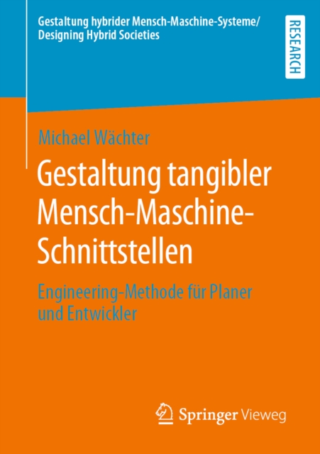 Gestaltung tangibler Mensch-Maschine-Schnittstellen : Engineering-Methode fur Planer und Entwickler, PDF eBook