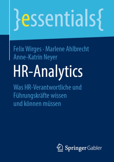 HR-Analytics : Was HR-Verantwortliche und Fuhrungskrafte wissen und konnen mussen, EPUB eBook