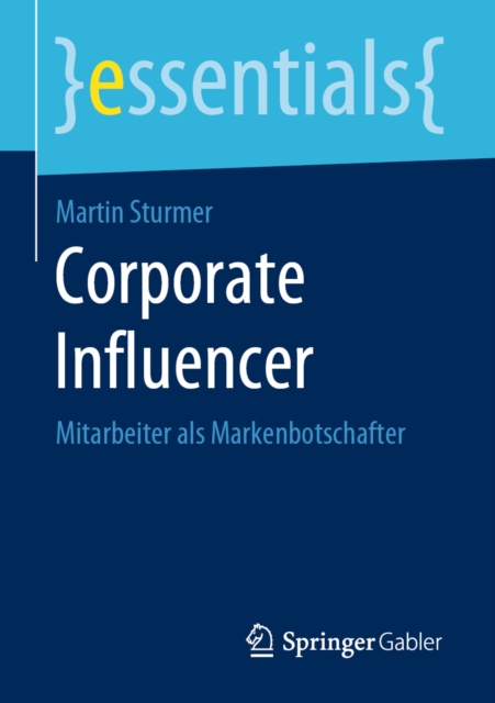 Corporate Influencer : Mitarbeiter als Markenbotschafter, EPUB eBook