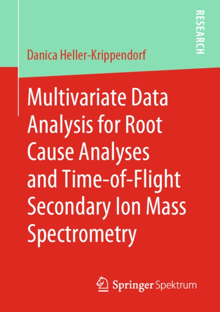 Multivariate Data Analysis for Root Cause Analyses and Time-of-Flight Secondary Ion Mass Spectrometry, PDF eBook