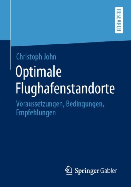 Optimale Flughafenstandorte : Voraussetzungen, Bedingungen, Empfehlungen, PDF eBook