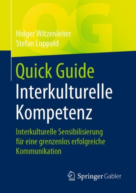 Quick Guide Interkulturelle Kompetenz : Interkulturelle Sensibilisierung fur eine grenzenlos erfolgreiche Kommunikation, EPUB eBook