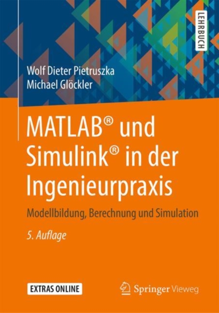 MATLAB(R) und Simulink(R) in der Ingenieurpraxis : Modellbildung, Berechnung und Simulation, PDF eBook