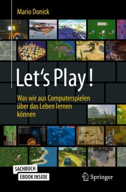 Let's Play! : Was wir aus Computerspielen uber das Leben lernen konnen, PDF eBook