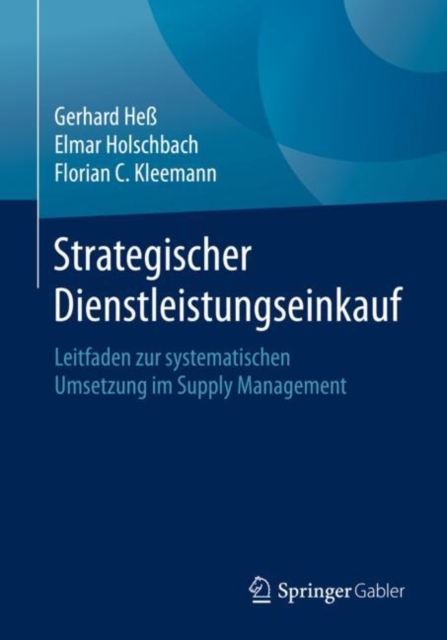 Strategischer Dienstleistungseinkauf : Leitfaden zur systematischen Umsetzung im Supply Management, EPUB eBook