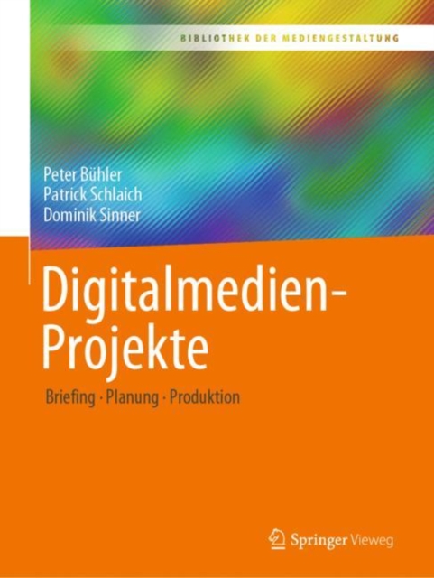 Digitalmedien-Projekte : Briefing - Planung - Produktion, PDF eBook