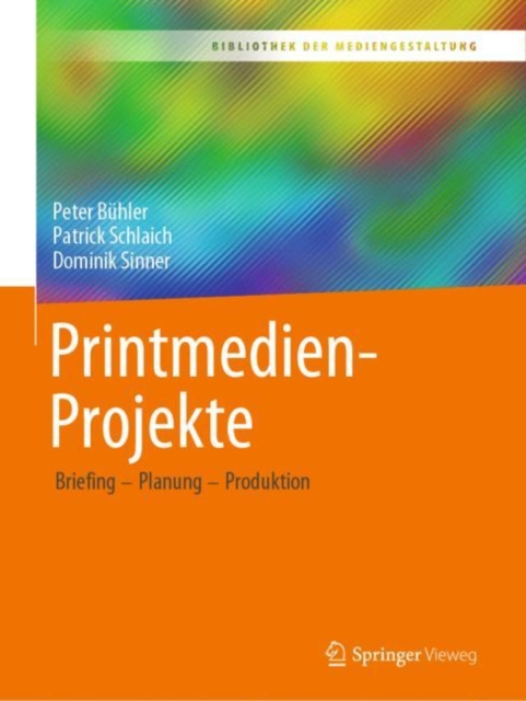 Printmedien-Projekte : Briefing - Planung - Produktion, PDF eBook