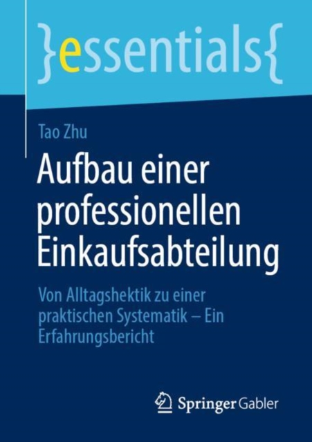 Aufbau einer professionellen Einkaufsabteilung : Von Alltagshektik zu einer praktischen Systematik - Ein Erfahrungsbericht, EPUB eBook