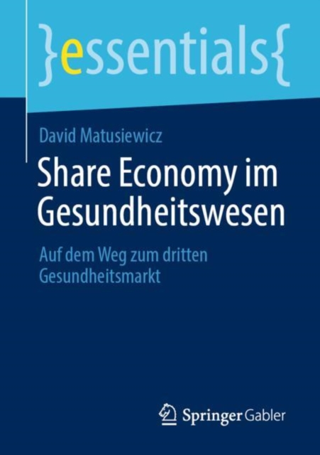 Share Economy im Gesundheitswesen : Auf dem Weg zum dritten Gesundheitsmarkt, EPUB eBook