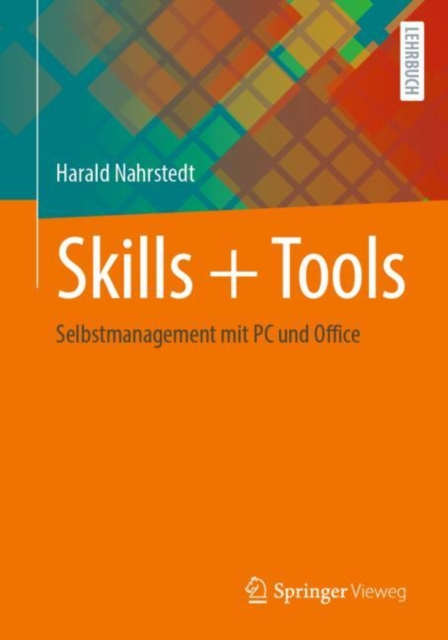Skills + Tools : Selbstmanagement mit PC und Office, PDF eBook