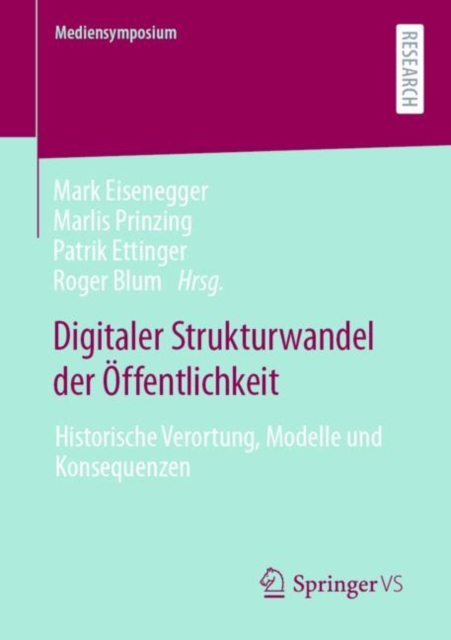 Digitaler Strukturwandel der Offentlichkeit : Historische Verortung, Modelle und Konsequenzen, EPUB eBook