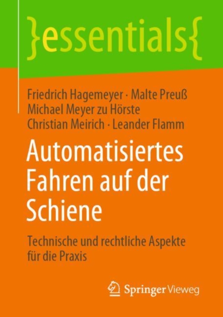 Automatisiertes Fahren auf der Schiene : Technische und rechtliche Aspekte fur die Praxis, EPUB eBook
