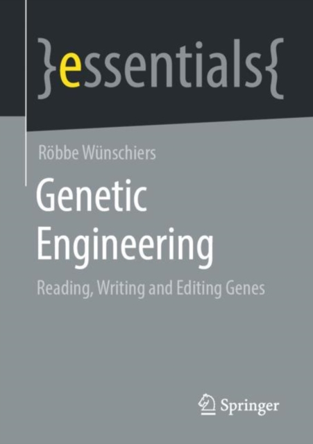 Genetic Engineering : Reading, Writing and Editing Genes, EPUB eBook
