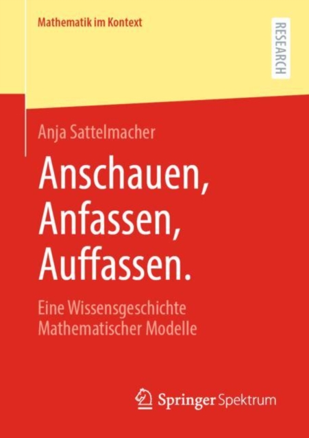 Anschauen, Anfassen, Auffassen. : Eine Wissensgeschichte Mathematischer Modelle, EPUB eBook