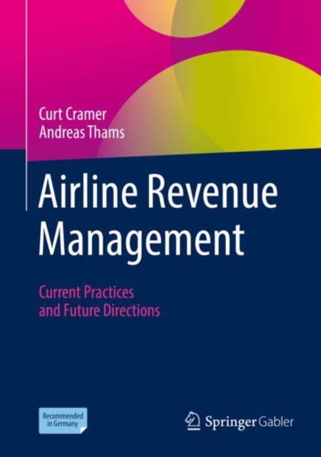 Airline Revenue Management : Current Practices and Future Directions, EPUB eBook