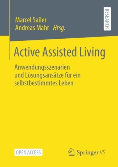 Active Assisted Living : Anwendungsszenarien und Losungsansatze fur ein selbstbestimmtes Leben, EPUB eBook