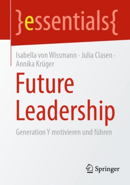Future Leadership : Generation Y motivieren und fuhren, EPUB eBook