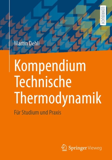 Kompendium Technische Thermodynamik : Fur Studium und Praxis, PDF eBook