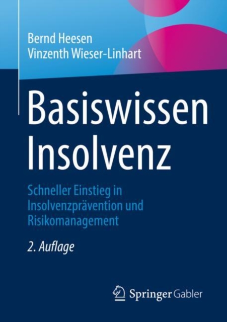 Basiswissen Insolvenz : Schneller Einstieg in Insolvenzpravention und Risikomanagement, EPUB eBook