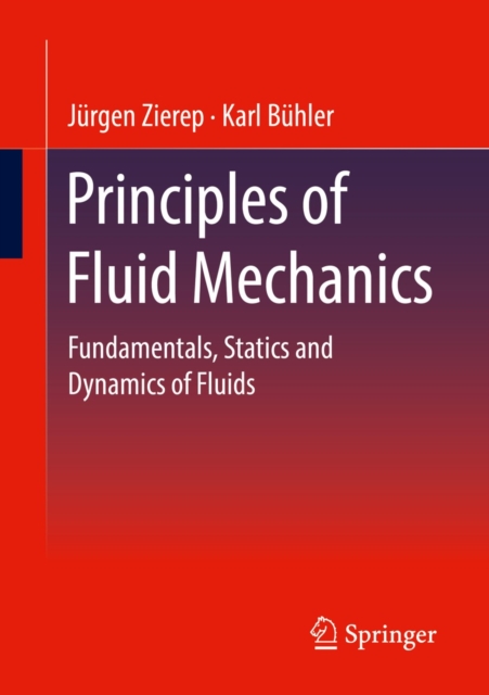 Principles of Fluid Mechanics : Fundamentals, Statics and Dynamics of Fluids, EPUB eBook