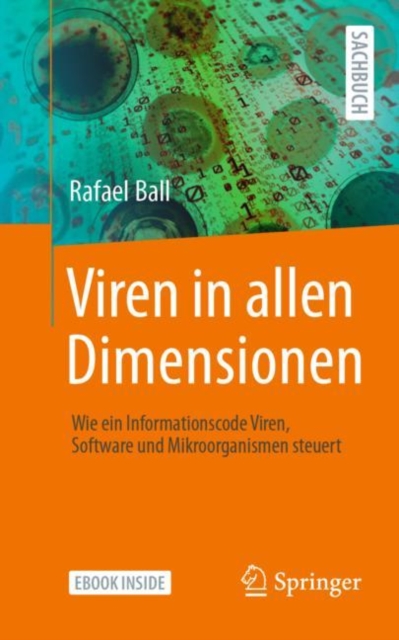 Viren in allen Dimensionen : Wie ein Informationscode Viren, Software und Mikroorganismen steuert, EPUB eBook