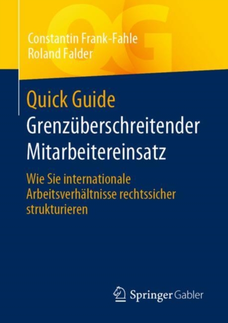 Quick Guide Grenzuberschreitender Mitarbeitereinsatz : Wie Sie internationale Arbeitsverhaltnisse rechtssicher strukturieren, EPUB eBook