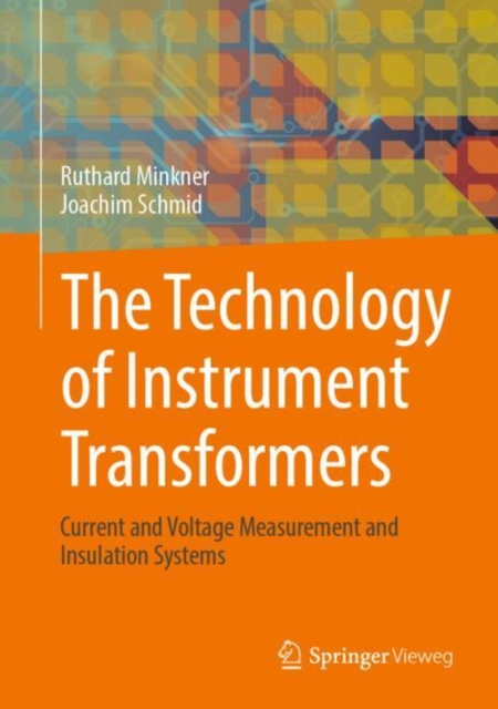 The Technology of Instrument Transformers : Current and Voltage Measurement and Insulation Systems, EPUB eBook