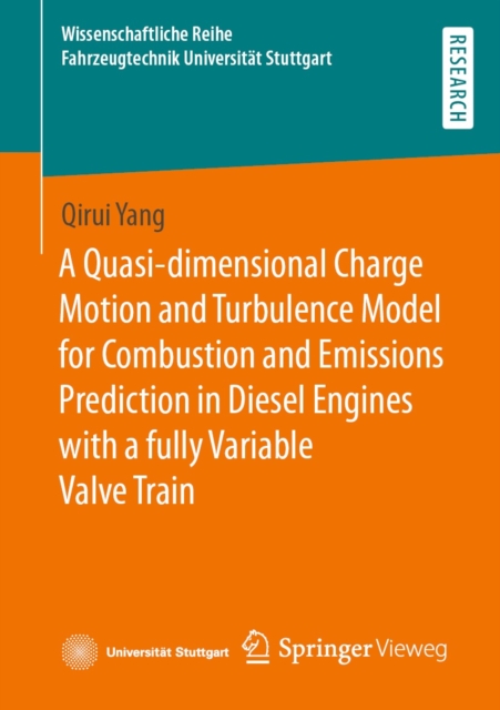 A Quasi-dimensional Charge Motion and Turbulence Model for Combustion and Emissions Prediction in Diesel Engines with a fully Variable Valve Train, PDF eBook