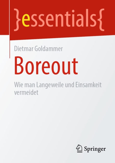 Boreout : Wie man Langeweile und Einsamkeit vermeidet, EPUB eBook