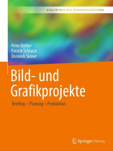 Bild- und Grafikprojekte : Briefing - Planung - Produktion, PDF eBook