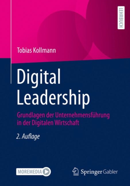 Digital Leadership : Grundlagen der Unternehmensfuhrung in der Digitalen Wirtschaft, PDF eBook