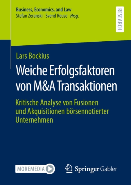 Weiche Erfolgsfaktoren von M&A Transaktionen : Kritische Analyse von Fusionen und Akquisitionen borsennotierter Unternehmen, EPUB eBook