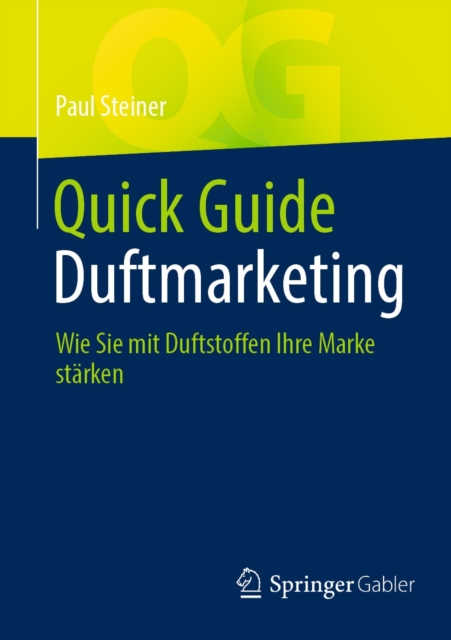 Quick Guide Duftmarketing : Wie Sie mit Duftstoffen Ihre Marke starken, EPUB eBook