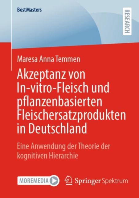 Akzeptanz von In-vitro-Fleisch und pflanzenbasierten Fleischersatzprodukten in Deutschland : Eine Anwendung der Theorie der kognitiven Hierarchie, EPUB eBook