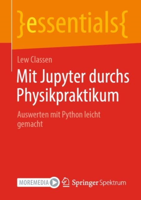 Mit Jupyter durchs Physikpraktikum : Auswerten mit Python leicht gemacht, EPUB eBook