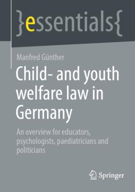 Child- and youth welfare law in Germany : An overview for educators, psychologists, paediatricians and politicians, EPUB eBook