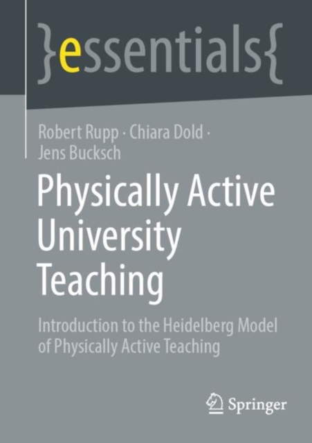 Physically Active University Teaching : Introduction to the Heidelberg Model of Physically Active Teaching, EPUB eBook