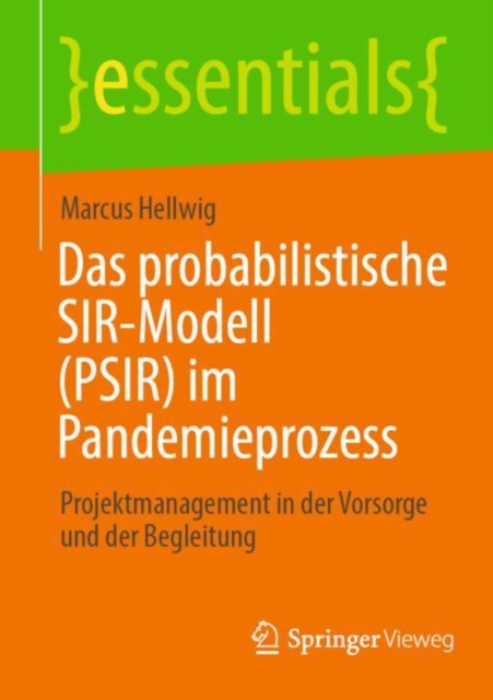 Das probabilistische SIR-Modell (PSIR) im Pandemieprozess : Projektmanagement in der Vorsorge und der Begleitung, EPUB eBook