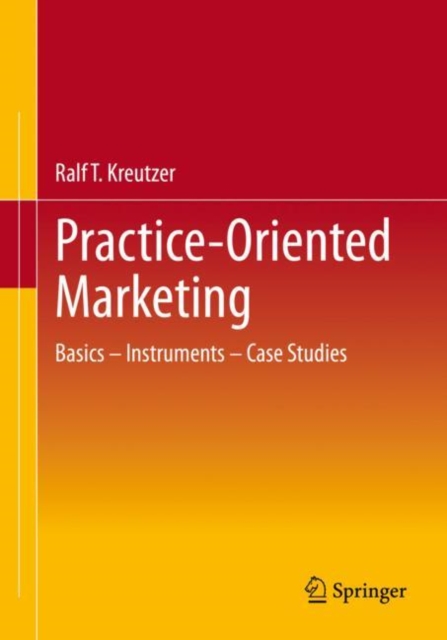 Practice-Oriented Marketing : Basics - Instruments - Case Studies, EPUB eBook