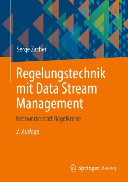 Regelungstechnik mit Data Stream Management : Netzwerke statt Regelkreise, EPUB eBook