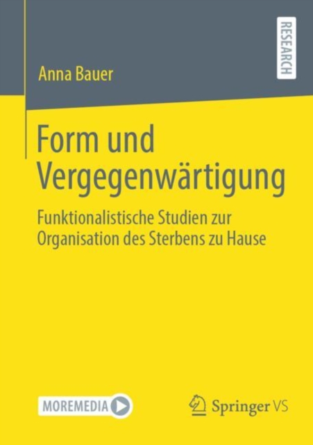 Form und Vergegenwartigung : Funktionalistische Studien zur Organisation des Sterbens zu Hause, EPUB eBook