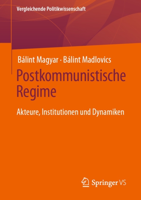 Postkommunistische Regime : Akteure, Institutionen und Dynamiken, EPUB eBook
