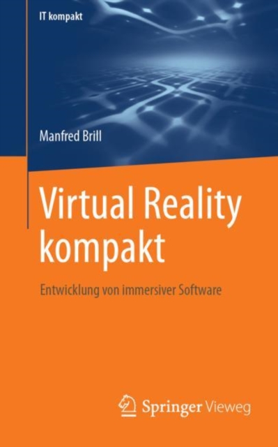 Virtual Reality kompakt : Entwicklung von immersiver Software, EPUB eBook