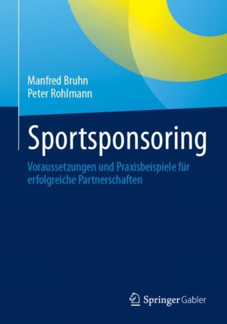 Sportsponsoring : Voraussetzungen und Praxisbeispiele fur erfolgreiche Partnerschaften, EPUB eBook