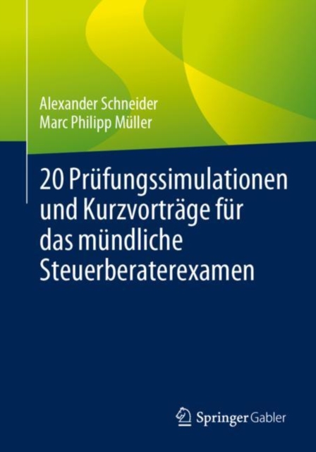 20 Prufungssimulationen und Kurzvortrage fur das mundliche Steuerberaterexamen, EPUB eBook